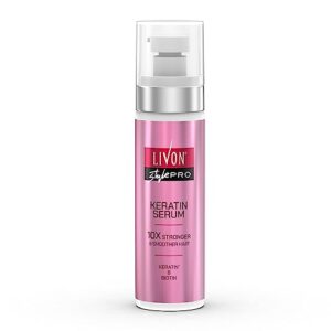 Livon Style Pro Keratin Hair Serum for Women | 10X Stronger & Smoother Hair| With Keratin & Biotin| All Hair Types| 100 ml